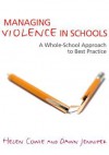 Managing Violence in Schools: A Whole-School Approach to Best Practice - Helen Cowie, Dawn Jennifer