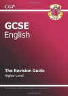 English: GCSE: The Revision Guide: Higher Level - Richard Parsons