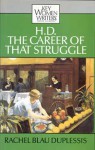 H.D., The Career Of That Struggle - Rachel Blau DuPlessis