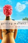Getting Warmer - Carol Snow