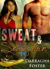 Sweat & Seduction - Darragha Foster