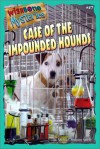 Case of the Impounded Hounds - Michael Anthony Steele