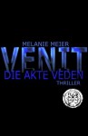 Venit. Die Akte Veden: Thriller (Filii Iani-Trilogie) (German Edition) - Melanie Meier