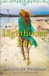 Lighthouse Bay: A Novel - Kimberley Freeman