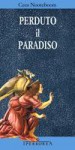 Perduto il Paradiso - Cees Nooteboom, Fulvio Ferrari