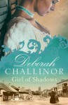 Girl of Shadows - Deborah Challinor