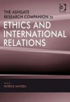 The Ashgate Research Companion to Ethics and International Relations - Patrick Hayden