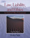 Law, Liability, and Ethics for Medical Office Professionals - Myrtle R. Flight