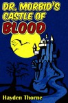 Dr. Morbid's Castle of Blood (Masks) - Hayden Thorne