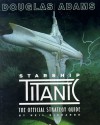 Douglas Adams' Starship Titanic: Official Strategy Guide - Neil Richards