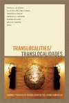 Translocalities/Translocalidades: Feminist Politics of Translation in the Latin/a Américas - Sonia E. Alvarez, Claudia de Lima Costa, Veronica Feliu, Rebecca Hester, Norma Klahn, Millie Thayer