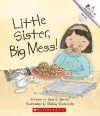 Little Sister, Big Mess! - Jane E. Gerver, Shelley Dieterichs