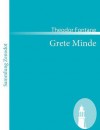 Grete Minde: nach einer altmärkischen Chronik - Theodor Fontane