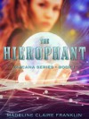 The Hierophant (Book 1 in The Arcana - A Young Adult Paranormal Series) - Madeline Claire Franklin