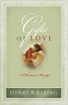 Gifts of Love: A Christmas Message - Henry B. Eyring