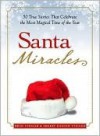 Santa Miracles - Brad Steiger, Sherry Hansen Steiger