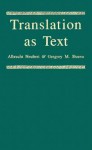 Translation as Text - Albrecht Neubert, Gregory M. Shreve