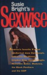 Susie Bright's Sexwise: America's Favorite X-Rated Intellectual Does Dan Quayle, Catharine MacKinnon, Stephen King, Camille Paglia, Nicholson Baker, Madonna, and the Black Panthers - Susie Bright