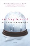 The Fragile World - Paula Treick DeBoard