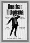 American Melodrama - Daniel Charles Gerould