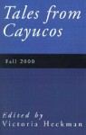 Tales from Cayucos: Fall 2000 - Victoria Heckman