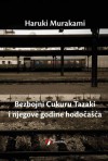 Bezbojni Cukuru Tazaki i njegove godine hodočašća - Haruki Murakami, Nataša Tomić