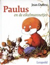 Paulus en de eikelmannetjes - Jean Dulieu