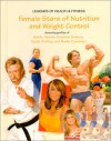 Female Stars of Nutrition and Weight Control (Legends of Health & Fitness) (Legends of Health & Fitness) - Susan Zannos