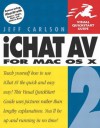 iChat AV 2 for Mac OS X (Visual QuickStart Guide) - Jeff Carlson