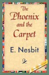 The Phoenix And The Carpet - E. Nesbit