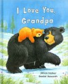 I Love You Grandpa - Jillian Harker, Parragon Inc.