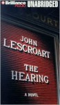 Hearing, The (Unabr.) (10 Cass.) - John Lescroart