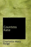 Countess Kate - Charlotte Mary Yonge