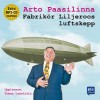 Fabrikör Liljeroos luftskepp - Arto Paasilinna