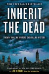 Inherit the Dead: A Novel - Mary Higgins Clark, Charlaine Harris, C.J. Box, Jonathan Santlofer