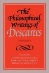 The Philosophical Writings of Descartes: Volume 1 - René Descartes, John Cottingham, Robert Stoothoff