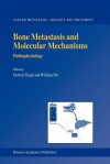 Bone Metastasis and Molecular Mechanisms: Pathophysiology (Cancer Metastasis - Biology and Treatment) - Gurmit Singh, William Orr