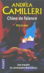 Chien De Faïence - Andrea Camilleri