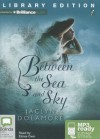 Between the Sea and Sky - Jaclyn Dolamore, Eloise Oxer