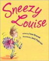 Sneezy Louise - Irene Breznak, Janet Pedersen