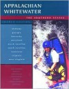 Appalachian Whitewater: the Southern States, 4th - Bob Sehlinger