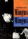 Mingus/Mingus - Janet Coleman, Al Young