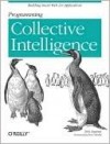 Programming Collective Intelligence: Building Smart Web 2.0 Applications - Toby Segaran