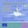Ballerina Dreams: A Book for Children with Diabetes - Zippora Karz