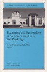 Evaluating and Responding to College Guidebooks and Rankings: New Directions for Institutional Research - IR