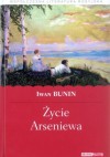 Życie Arseniewa - Iwan Bunin