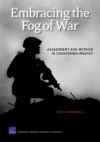 Embracing the Fog of War: Assessment and Metrics in Counterinsurgency - Ben Connable