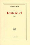 Eclats De Sel (Broché) - Sylvie Germain