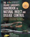 The Organic Gardener's Handbook of Natural Insect and Disease Control: A Complete Problem-Solving Guide to Keeping Your Garden and Yard Healthy Without Chemicals - Fern Marshall Bradley