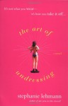 The Art of Undressing - Stephanie Lehmann